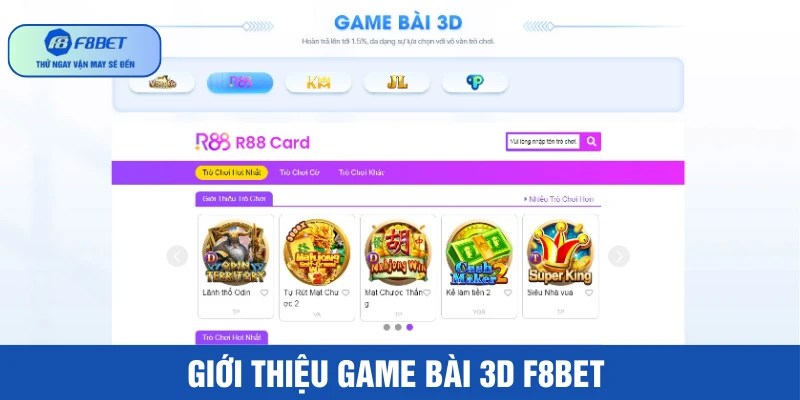 Game bài 3D F8BET thu hút hàng triệu lượt truy cập mỗi ngày